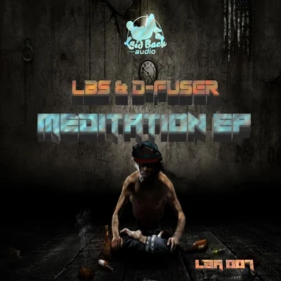 D-Fuser/Lbs/LBS &amp; D-Fuser Meditation