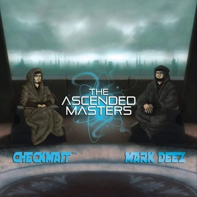 Checkmait/Mark Deez Ascended Masters