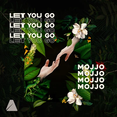 Mojjo Let You Go