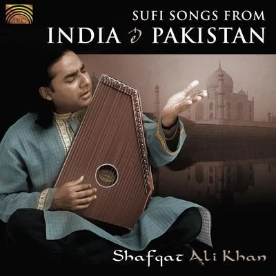 Shafqat Ali Khan INDIAPAKISTAN Sufi Songs