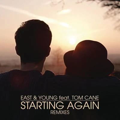 East & Young Starting Again (Remixes)