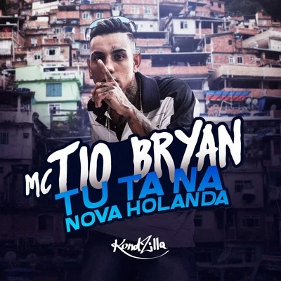 MC Tio Bryan Tu Tá na Nova Holanda