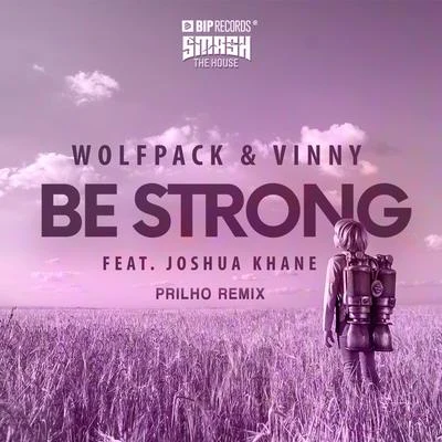 Vinny/Wolfpack Be Strong (PRILHO Remix)