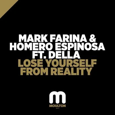 Mark Farina/Homero Espinosa Lose Yourself From Reality