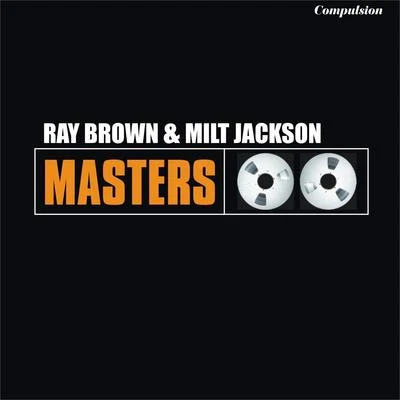 Ray Brown/Milt Jackson Ray Brown & Milt Jackson