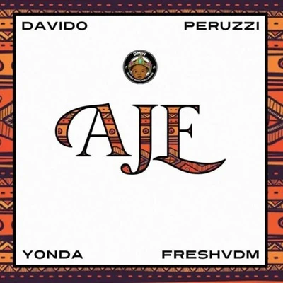 Yonda/DMW Ft. Davido/FreshVDM/Peruzzi/DMW Aje