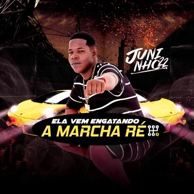 Dj Juninho 22 Ela Vem Engatando a Marcha Ré