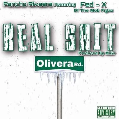 Pancho Riveera Real Shit (feat. Fed-X)