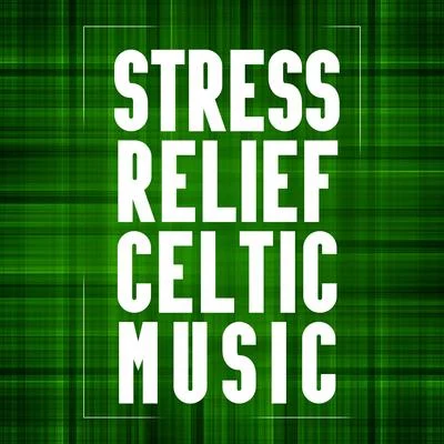 Irish Celtic Music/The Calming Sounds of Nature Stress Relief Celtic Music: Calming Melodies, Mesmerizing Sounds of Water and Birds, Irish Instrumental Music