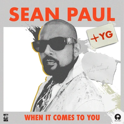 YG/Sean Paul When It Comes To You