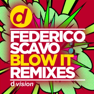 Federico Scavo Blow It (Remixes)