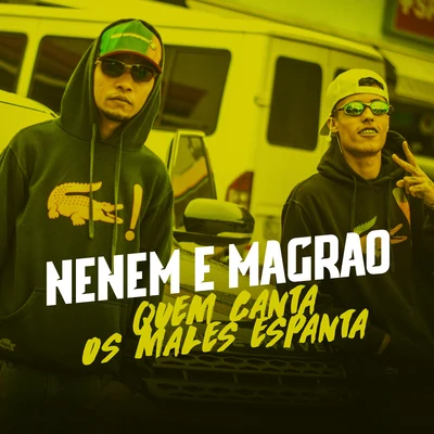 MC Neném Quem Canta os Males Espanta