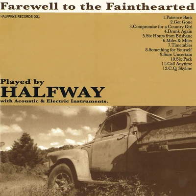 Halfway Farewell to the Fainthearted