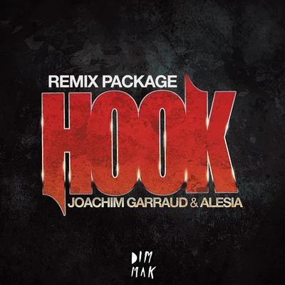 Alesia/Joachim Garraud Hook Remix Package