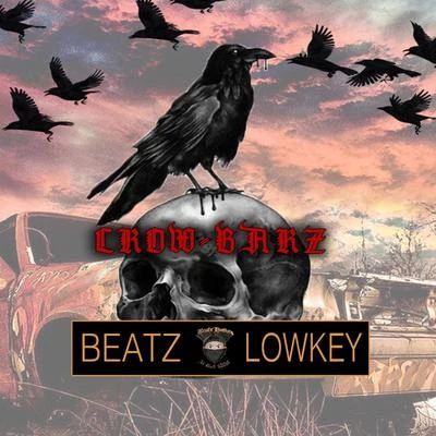 Beatz Lowkey Crow Barz