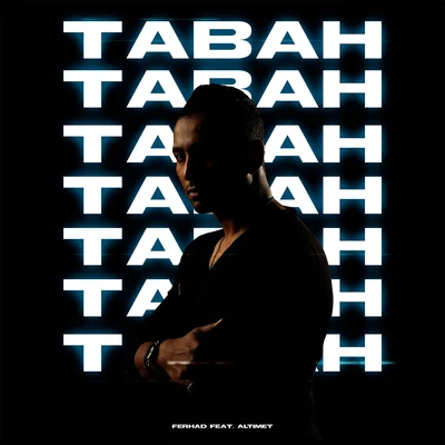 Ferhad/Altimet Tabah (feat. Altimet)