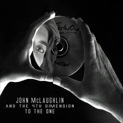 John McLaughlin/the 4th Dimension To The One