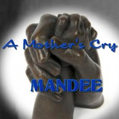 Mandee A Mothers Cry