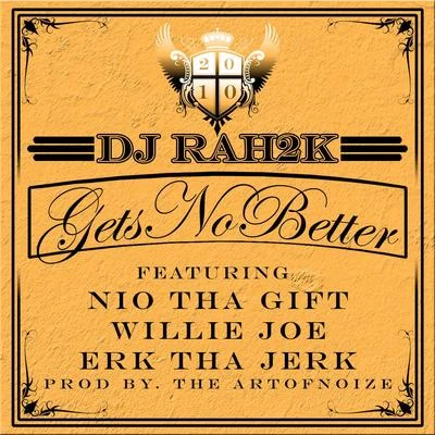 DJ Rah2K Gets No Better - Single