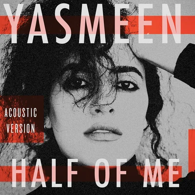 Yasmeen Half of Me (Acoustic)