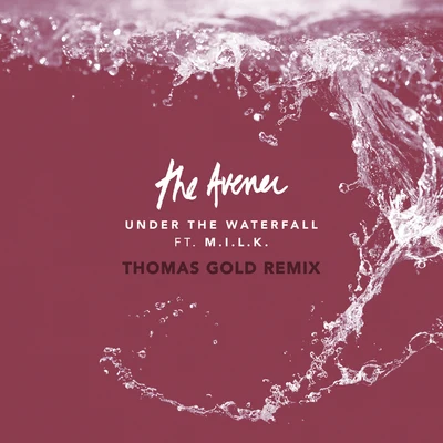 The Avener Under The Waterfall (Thomas Gold Remix)