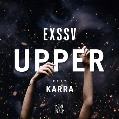 EXSSV/Karra Upper (feat. Karra) (Extended Mix)