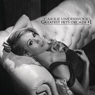 Carrie Underwood Greatest Hits: Decade #1