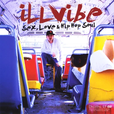 iLLvibe Sex, Love and Hip Hop Soul