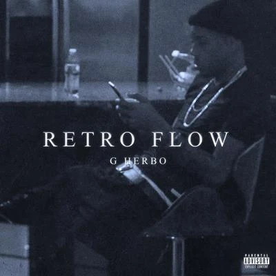 G Herbo Retro Flow