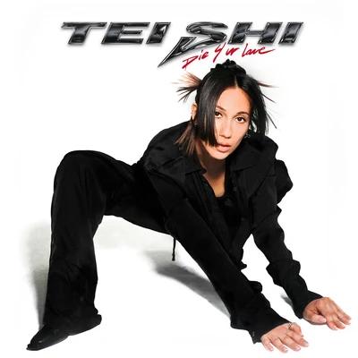 Tei Shi Die 4 Ur Love