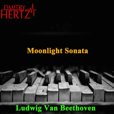 Dmitry Hertz/貝多芬 Moonlight Sonata