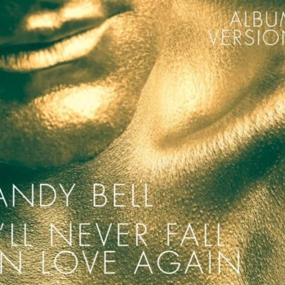 Andy Bell I’ll Never Fall In Love Again (CDM)