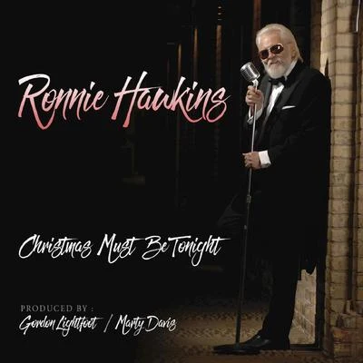 Ronnie Hawkins Christmas Must Be Tonight