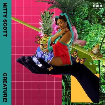 Nitty Scott Creature!