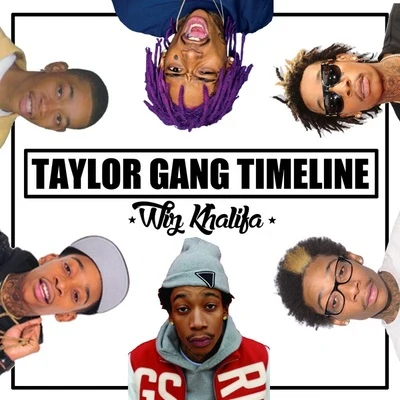 Wiz Khalifa Taylor Gang Timeline (Mixtape)