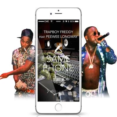 Trapboy Freddy Same Phone (feat. Peewee Longway)