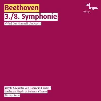 Gustav Kuhn/Haydn Orchester von Bozen und Trient Beethoven: 3.8. Symphonie