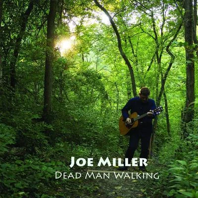 Joe Miller Dead Man Walking