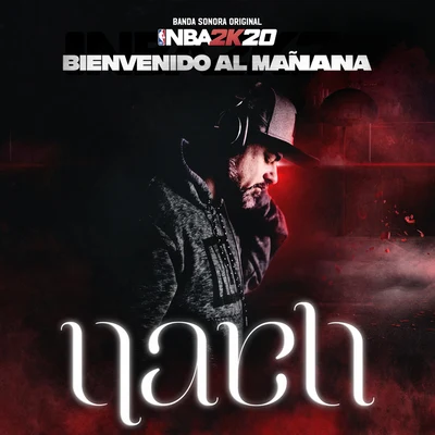 Nach Bienvenido Al Mañana (Banda Sonora Original NBA 2K20)