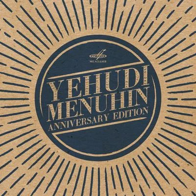 César Franck Yehudi Menuhin. Anniversary edition (Live)