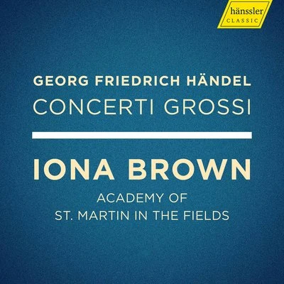 Pamela Thorby/Academy of St. Martin in the Fields/Iona Brown/Jonathan Rees/Rebecca Austen-Brown/Philippa Davies Handel: Concerti grossi