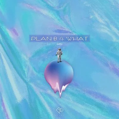 徐聖恩 PLanB 4 What