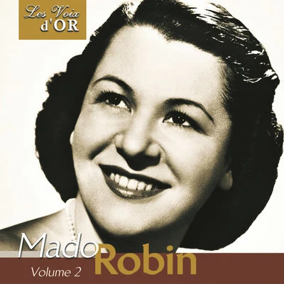 Mado Robin Mado Robin, Vol. 2 (Collection Les voix dor)