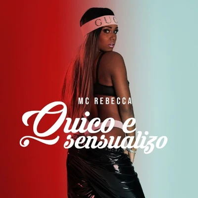 Mc Rebecca Quico e Sensualizo