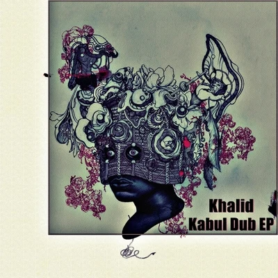 Khalid Kabul Dub EP