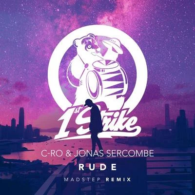 C-Ro Rude (Madstep Remix)