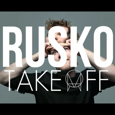 Rusko Take Off