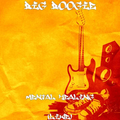 Big Boogie Mental Healing (Live)