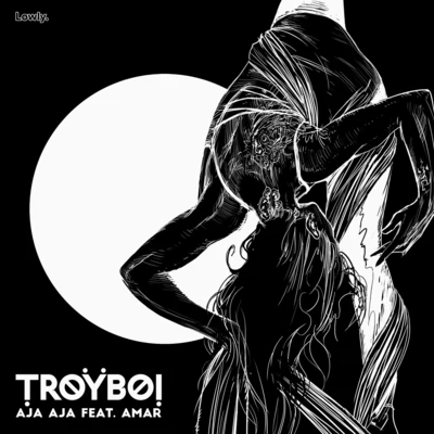 Amar/TroyBoi AJA AJA (feat. Amar)