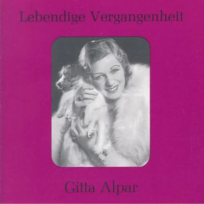 Gitta Alpar Lebendige Vergangenheit - Gitta Alpar